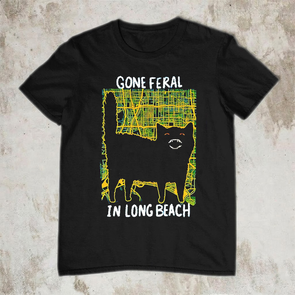 Gone Feral In Long Beach T-Shirt Funny Cat Map Trending Streetwear Style Best Gift For Cat Lovers