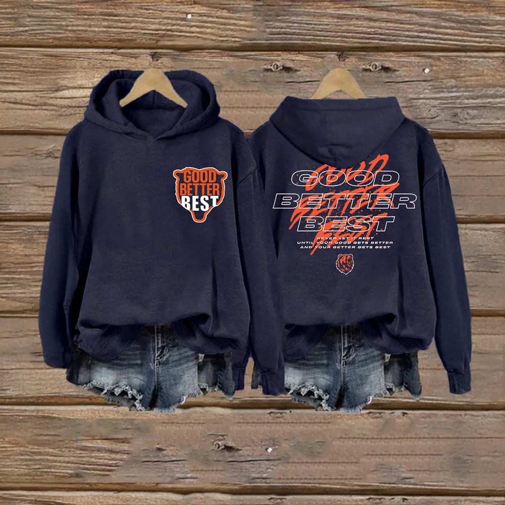 Good Better Best Chicago Bears Hoodie Football Merch Game Day Gift For Her