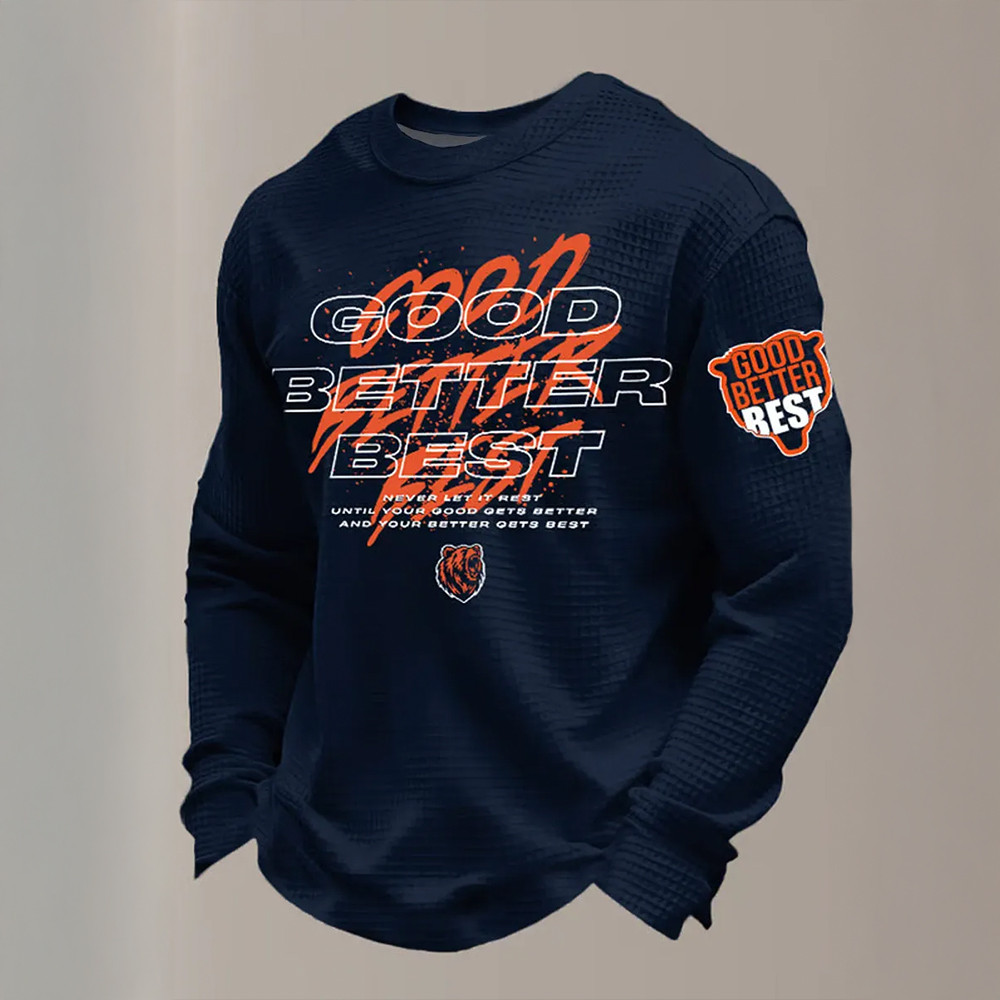 Good Better Best Game Day Long Sleeve Shirt Football Clothing Bears Nation Gifts