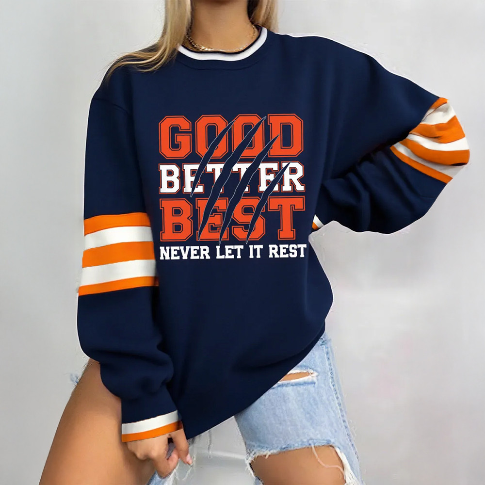 Good Better Best Never Let It Rest Sweatshirt Game Day Football Clothing Gift For Women