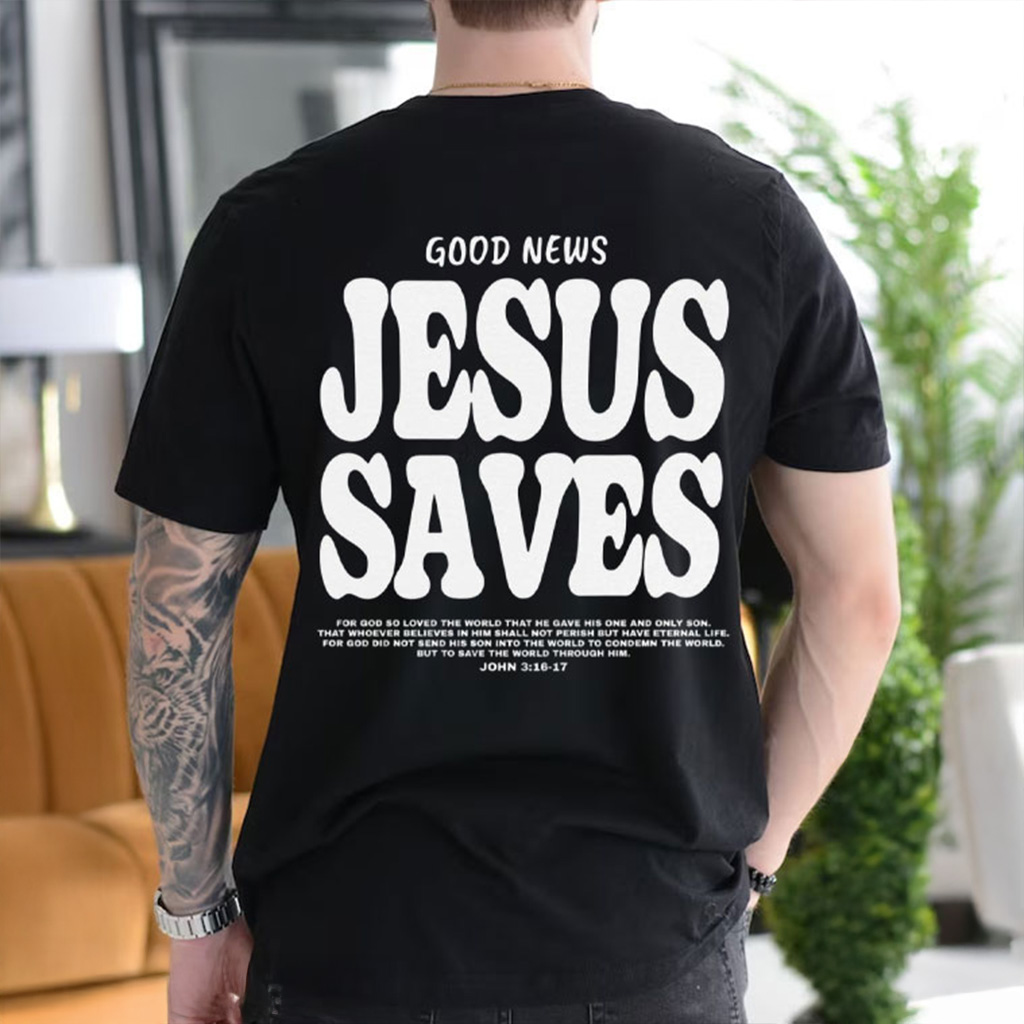 Good News Jesus Saves Shirt Bible Verse Christian T-Shirt Xmas Gifts For Dad Good News Jesus Saves Shirt Bible Verse Christian T-Shirt Xmas Gifts For Dad