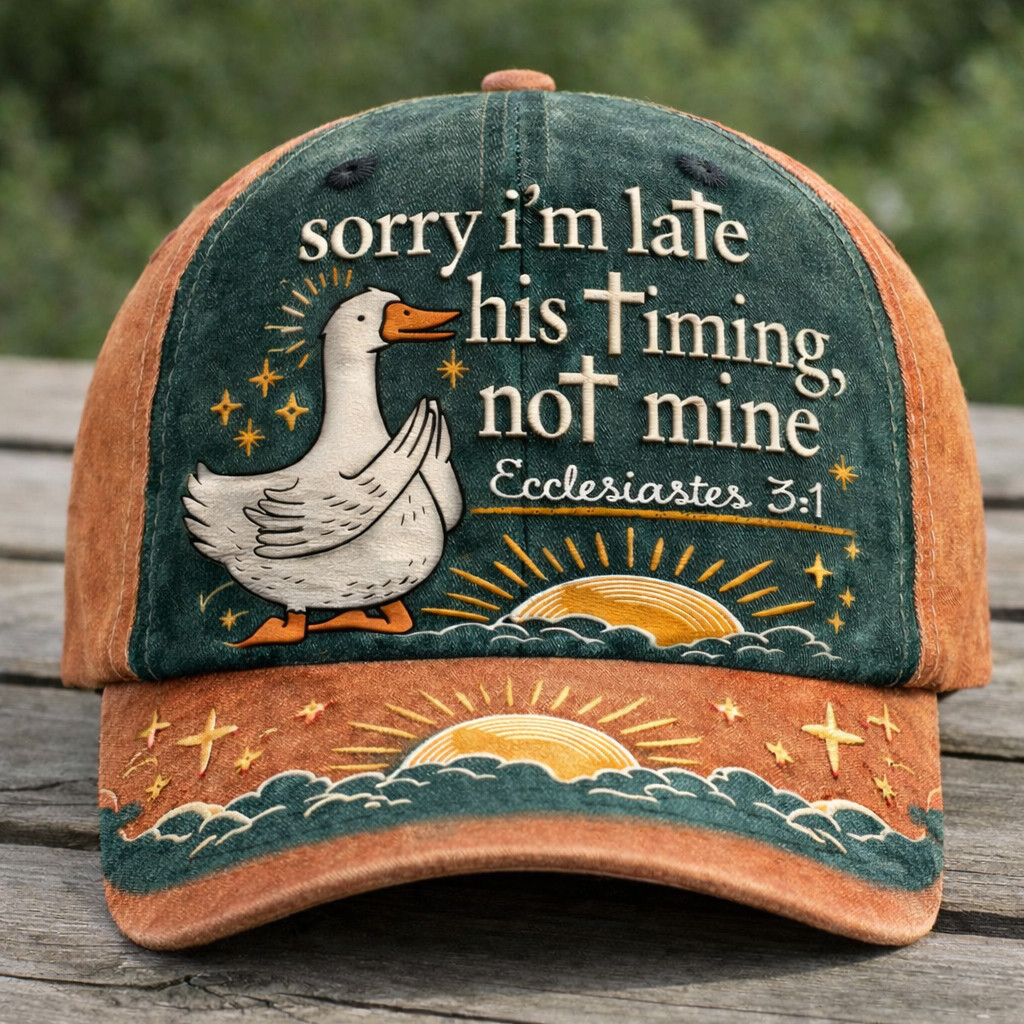 Goose Sorry I'm Late His Timing Not Mine Hat Bible Verse Baseball Cap Christian Gift Ideas