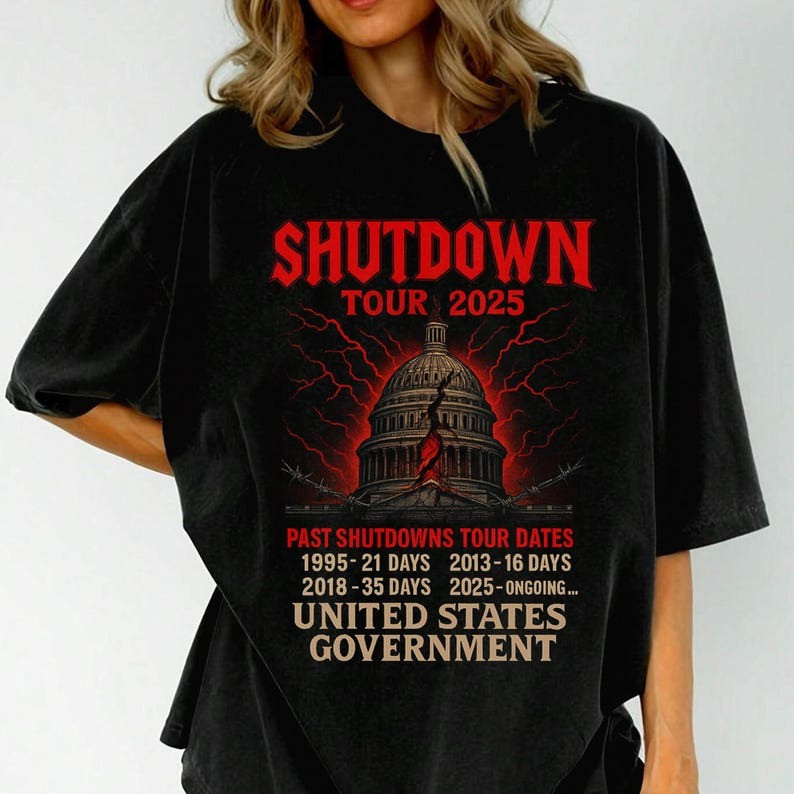 Government Shutdown 2025 T-Shirt Past Shut Down Tour Date Gifts For Enthusiasts