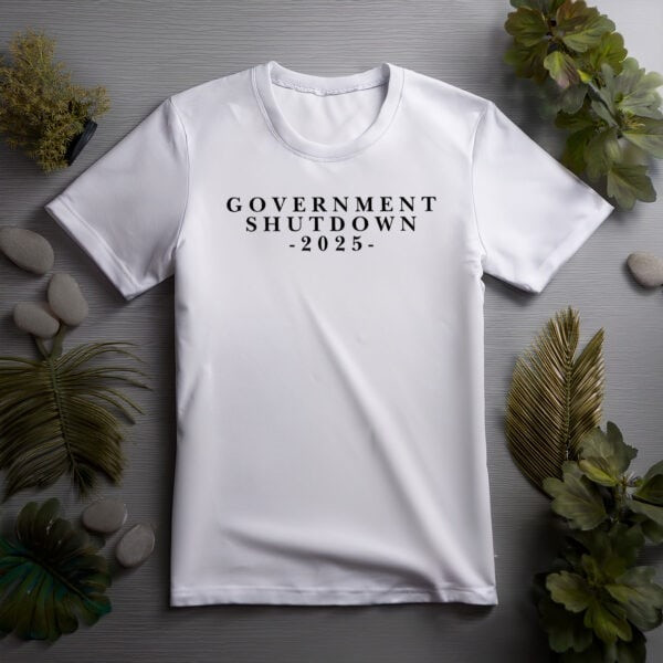 Government Shutdown 2025 T-Shirt Shut Down To Stand Up Best Protest Streetwear