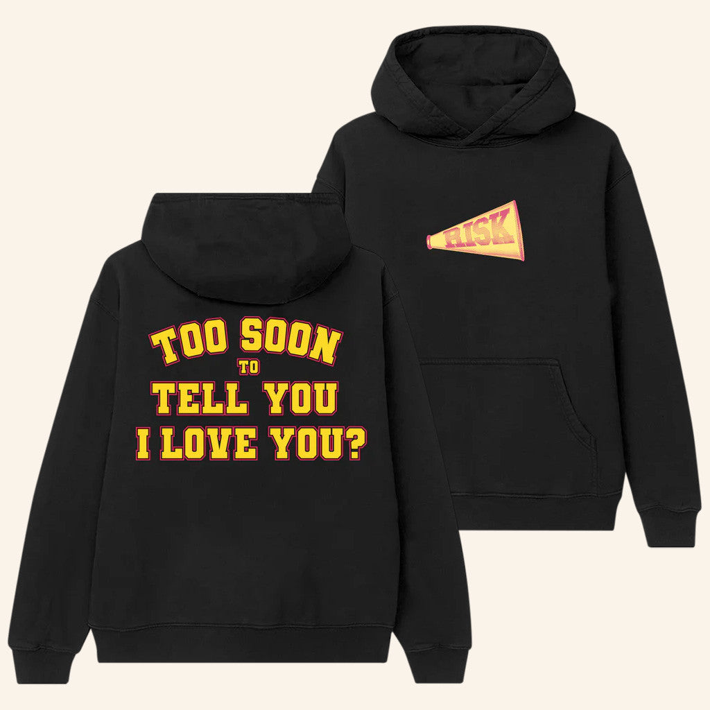 Gracie Abrams Merch Risk Hoodie Too Soon To Tell You I Love You Hoodie Gifts For Fans Gracie Abrams Merch Risk Hoodie Too Soon To Tell You I Love You Hoodie Gifts For Fans