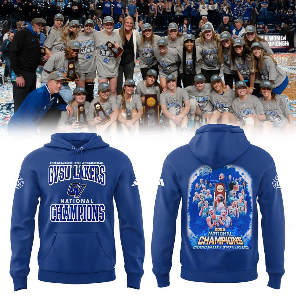 Grand Valley State University Women's Basketball 2025 NCAA Division II Champions Team Hoodie