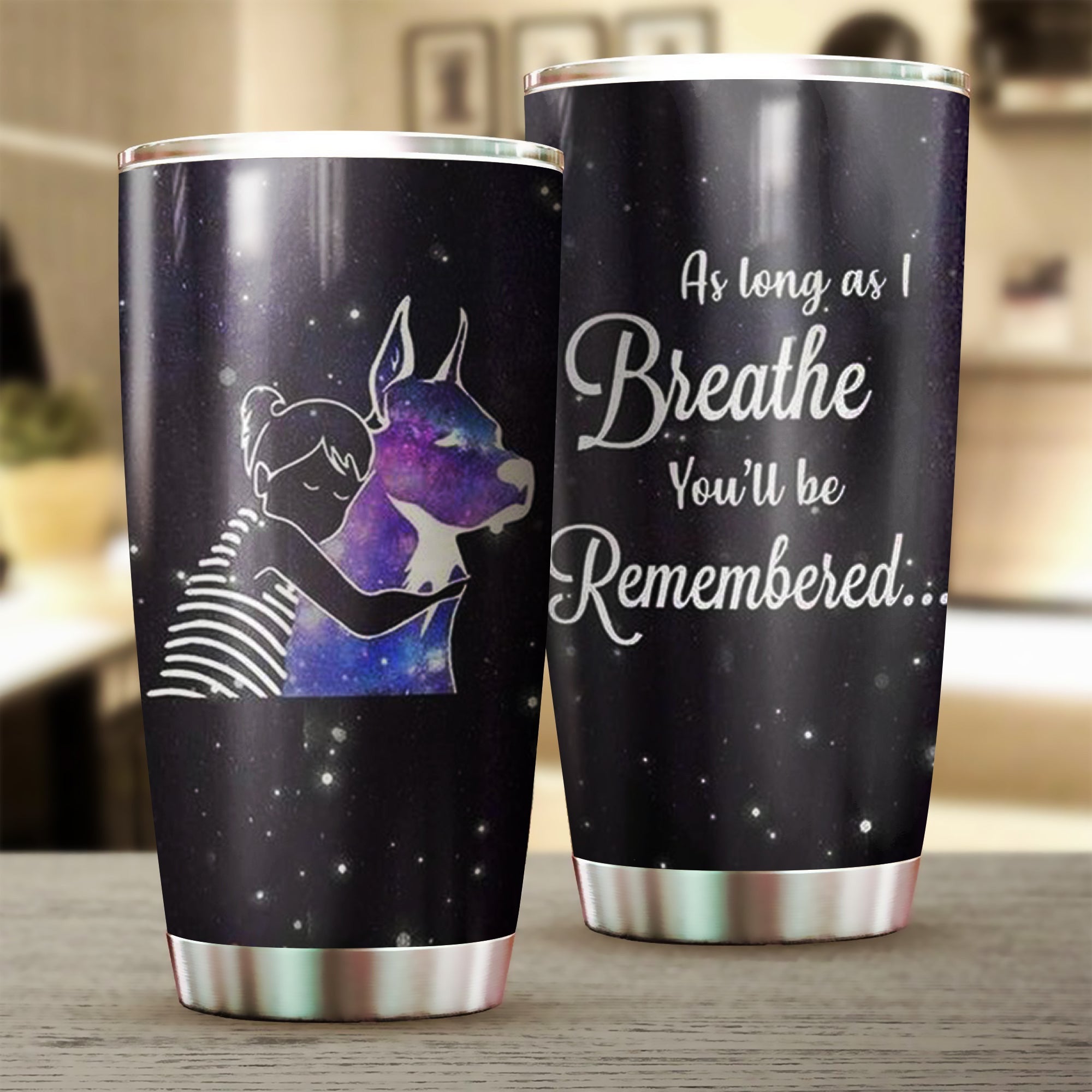 Great Dane As Long As I Breathe You'Ll Be Remembered Tumbler Pet Loss Sympathy Gifts Great Dane As Long As I Breathe You'Ll Be Remembered Tumbler Pet Loss Sympathy Gifts