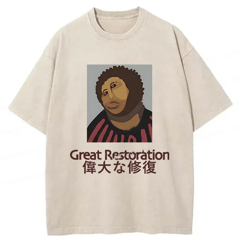 Great Restoration Washed T-Shirt Retro Humor Outfit Idea Gifts For BFF Great Restoration Washed T-Shirt Retro Humor Outfit Idea Gifts For BFF