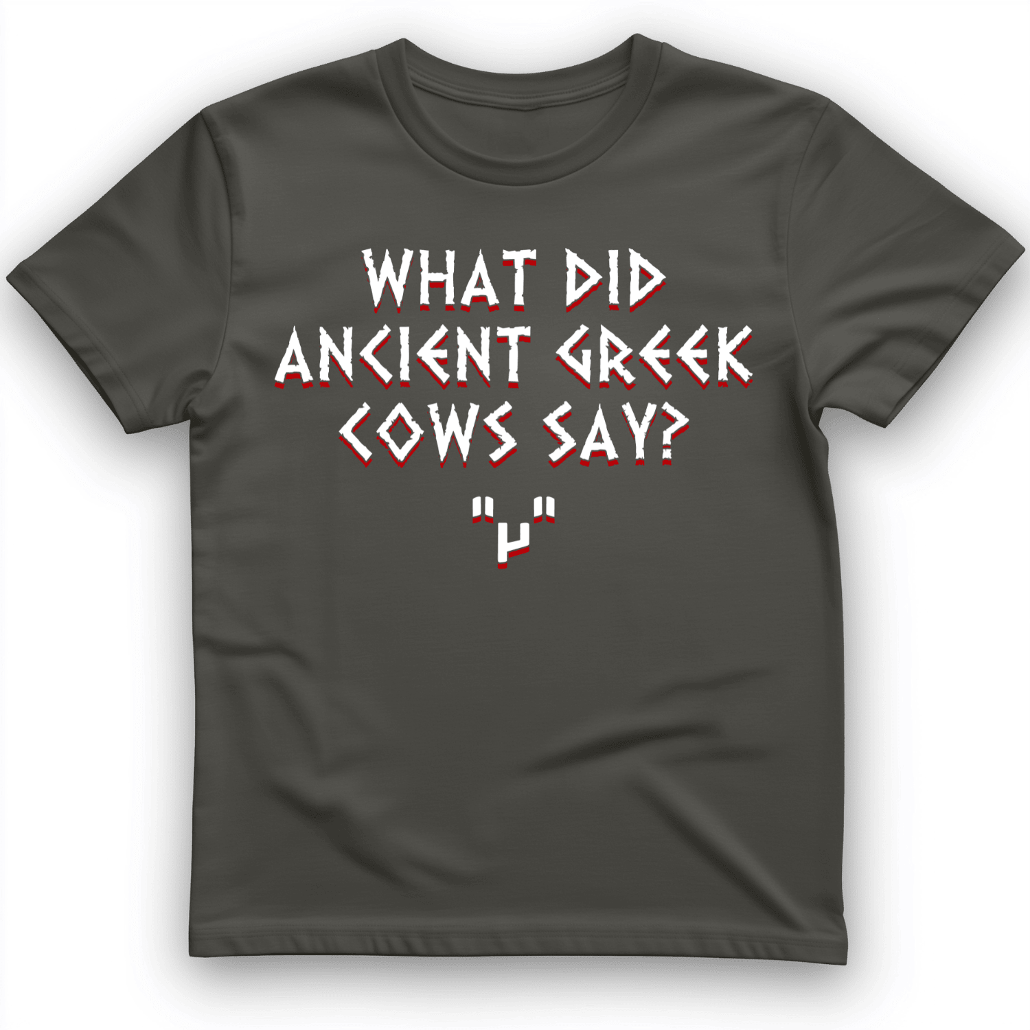 Greek Cows T-Shirt What Did Ancient Greek Cows Say Shirt Funny Gift Ideas