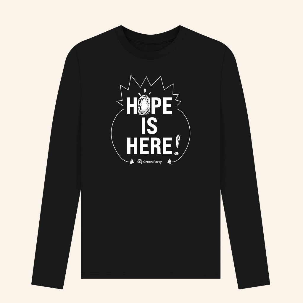 Green Party Merch Hope Is Here Long Sleeve T-Shirt Xmas Gifts For Him
