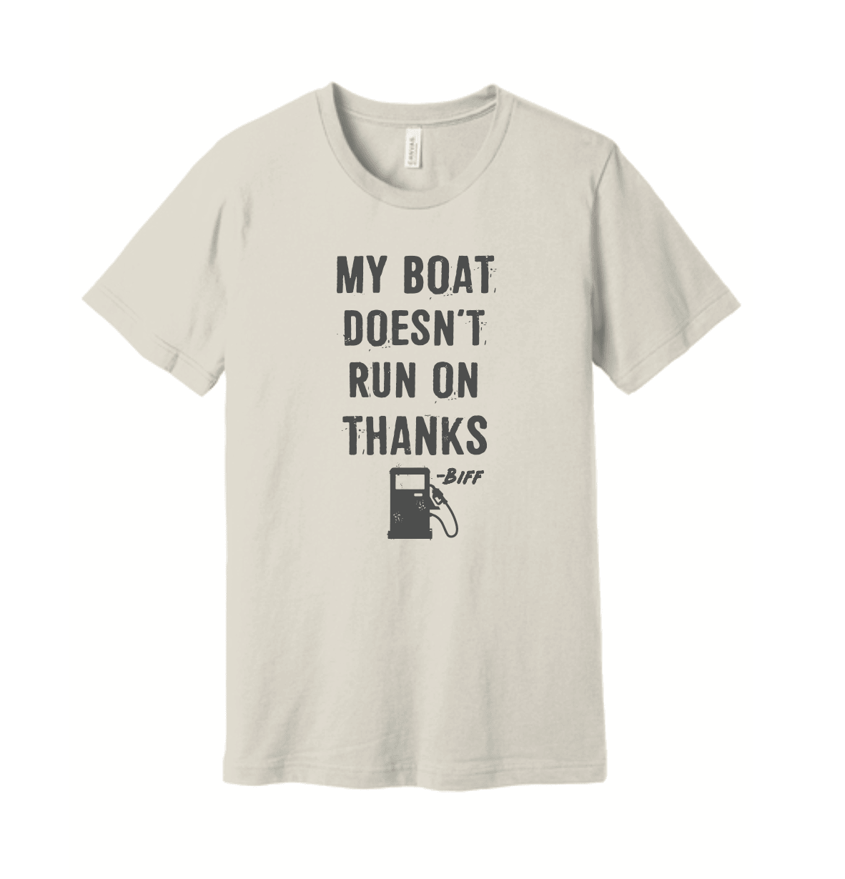 Greg Biffle Merch My Boat Doesn't Run On Thanks T-Shirt Greg Biffle Clothing Gifts For Him