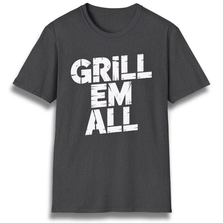 Grill Em All T Shirt Backyard Cookout Heavy Metal Graphic Tees Pitmaster Gift For Dad