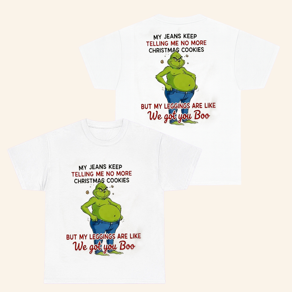 Grinch Merch My Jeans Keep Telling Me No More Christmas Cookies T-Shirt Funny Xmas Gifts Grinch Merch My Jeans Keep Telling Me No More Christmas Cookies T-Shirt Funny Xmas Gifts