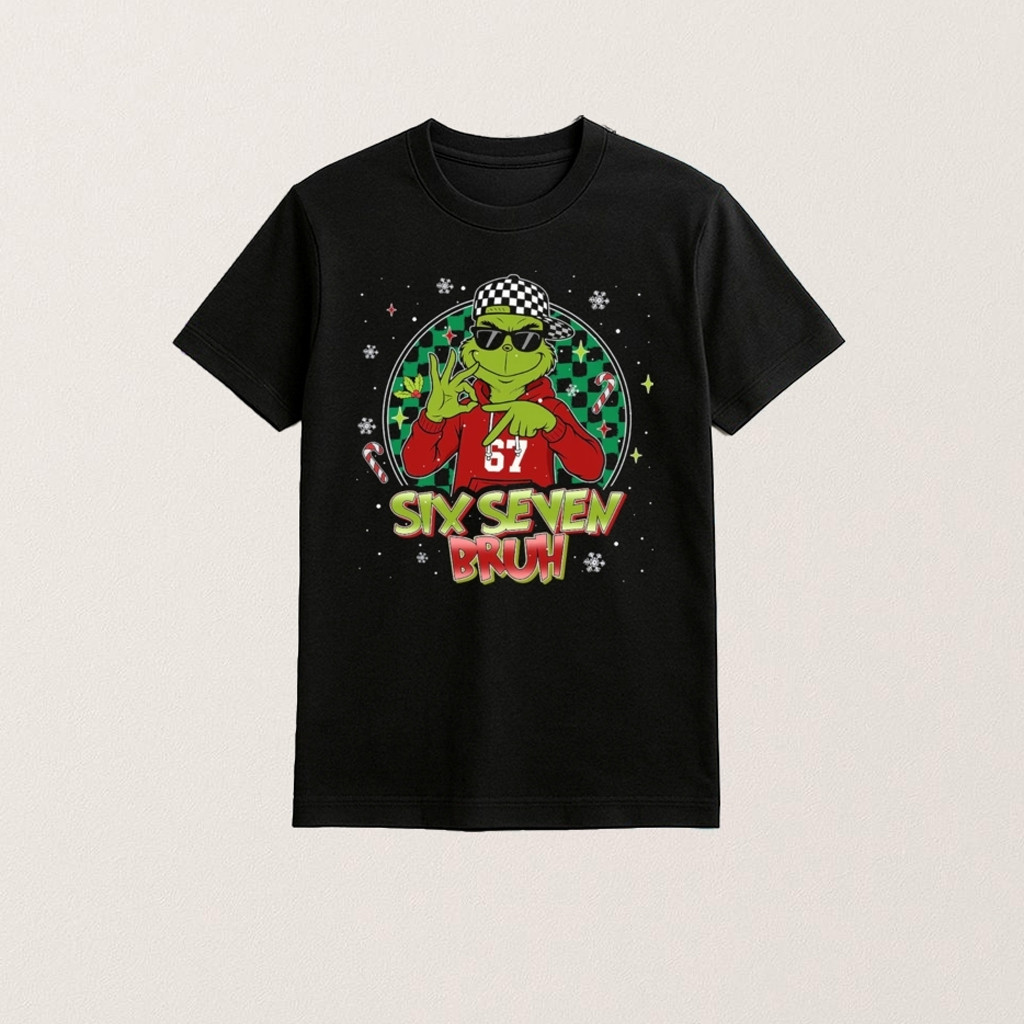 Grinch Six Seven Bruh Meme Shirt Christmas Gift Ideas For Dad