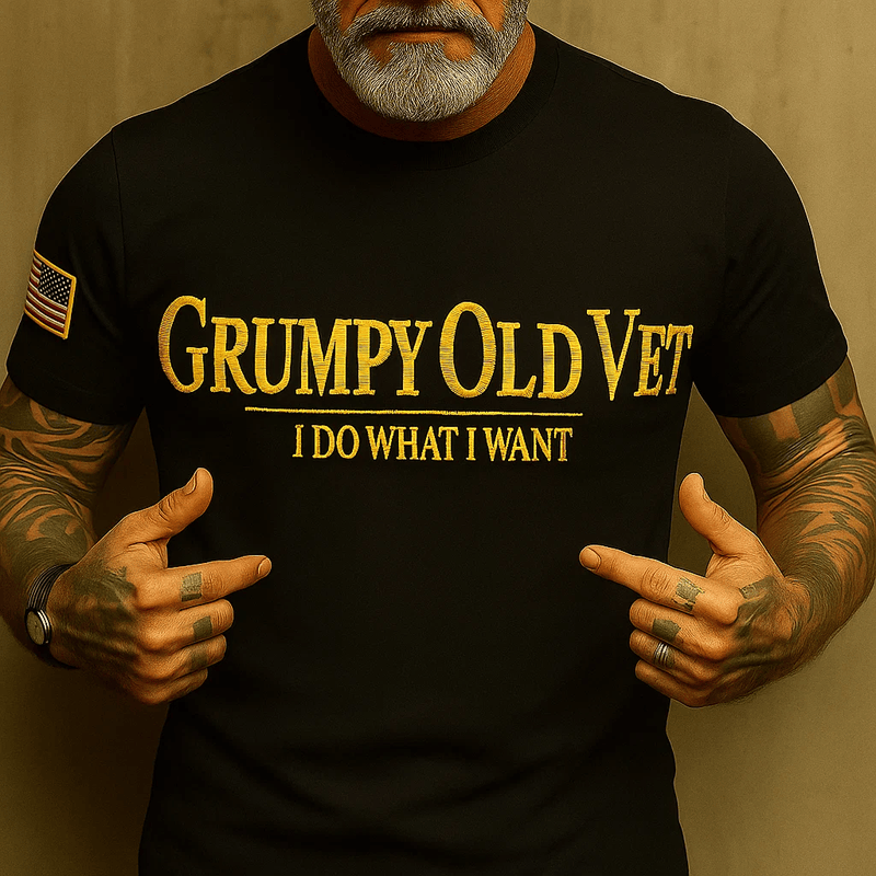 Grumpy Old Vet I Do What I Want T-Shirt Veteran Shirt Patriotic Gifts For Father