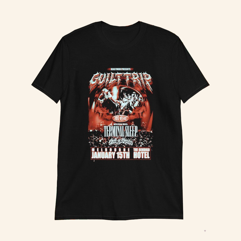 Guilt Trip 1 15 2026 Bendigo Hotel In Collingwood VIC T-Shirt Guilt Trip Merch Gifts For Him