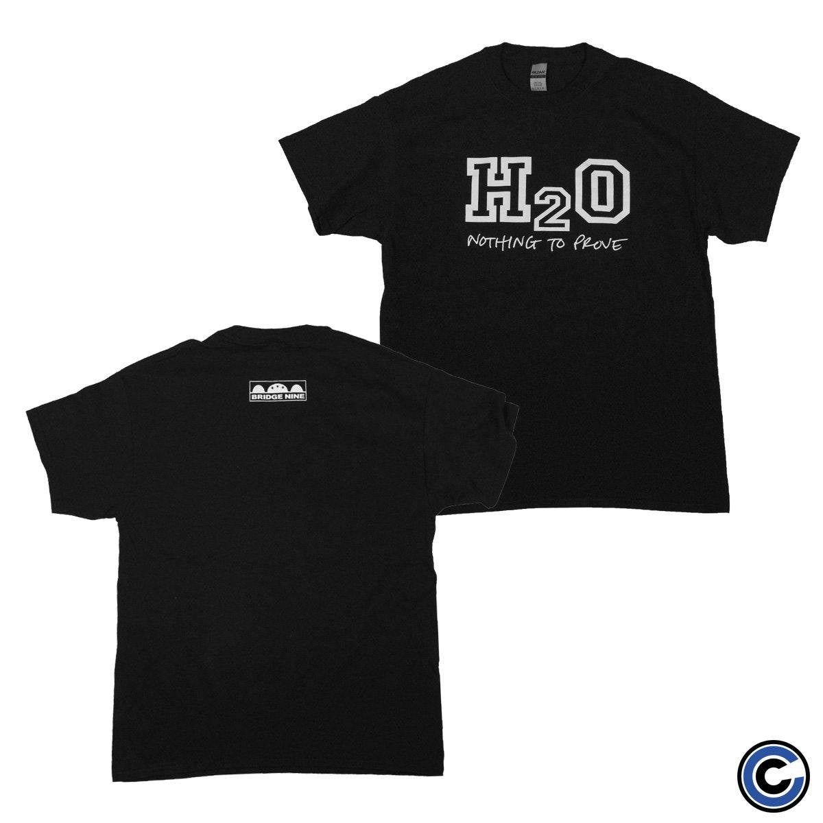 H2O Merch Nothing To Prove Shirt H2O Shirt
