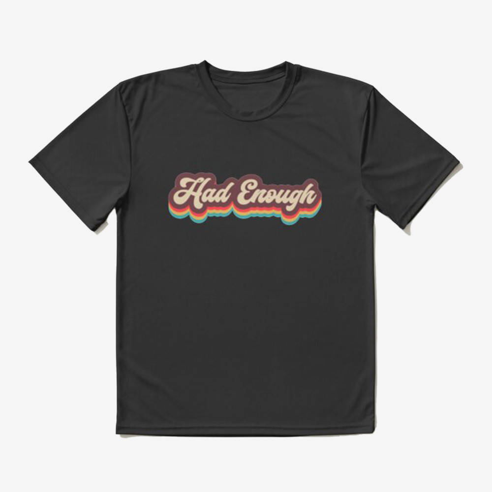 Had Enough Don Toliver T-Shirt Don Toliver Merchandise Music Lover Gift