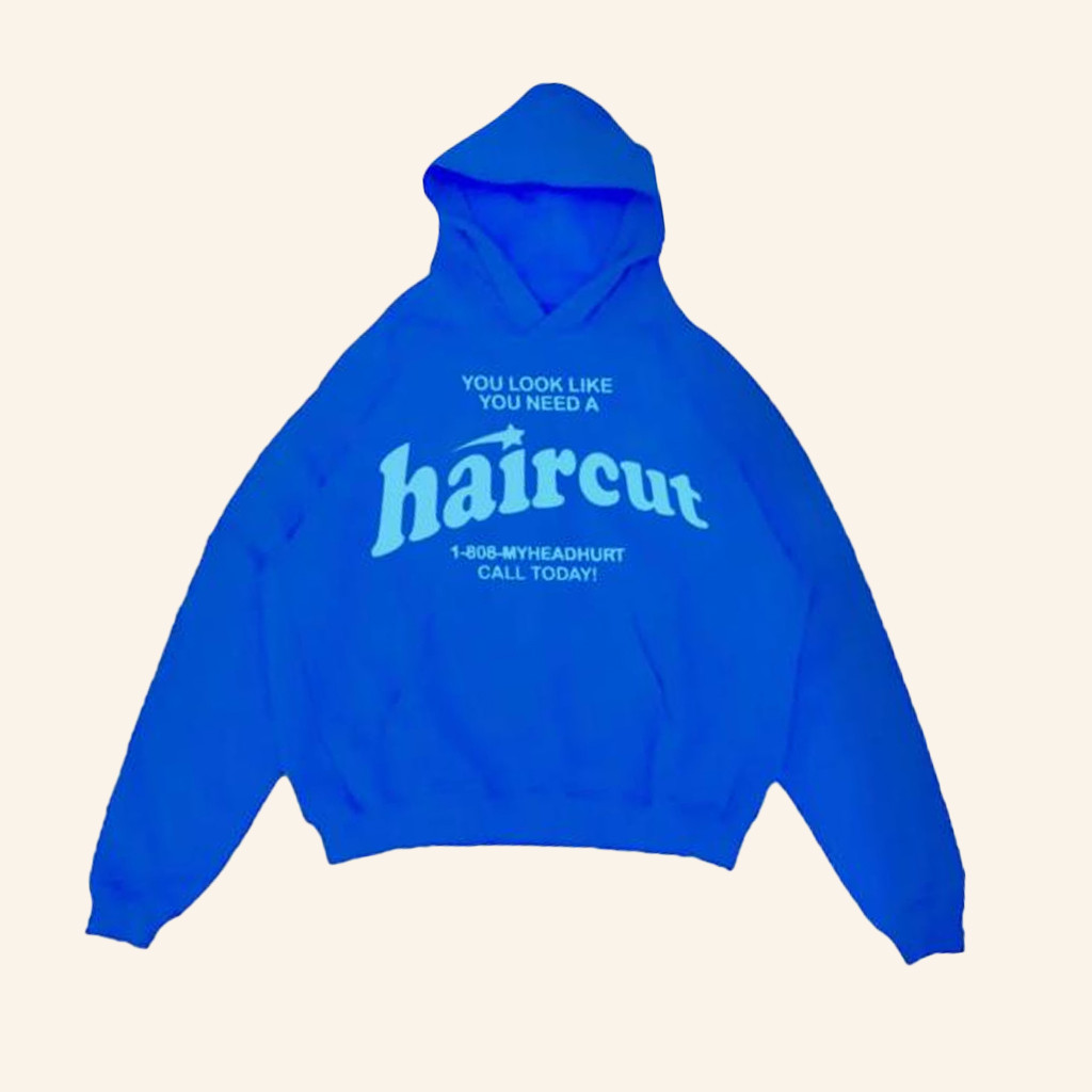 Haircut Merch Blue Haircut Hoodie Christmas Presents For Boyfriend