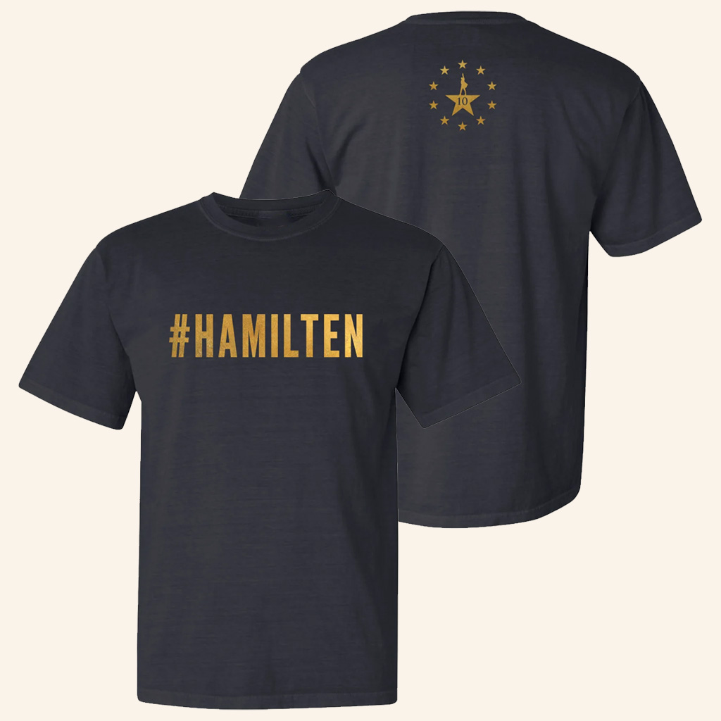 Hamilton Merch Hamilten 10th Anniversary T-Shirt Best Gifts For Music Lovers Hamilton Merch Hamilten 10th Anniversary T-Shirt Best Gifts For Music Lovers