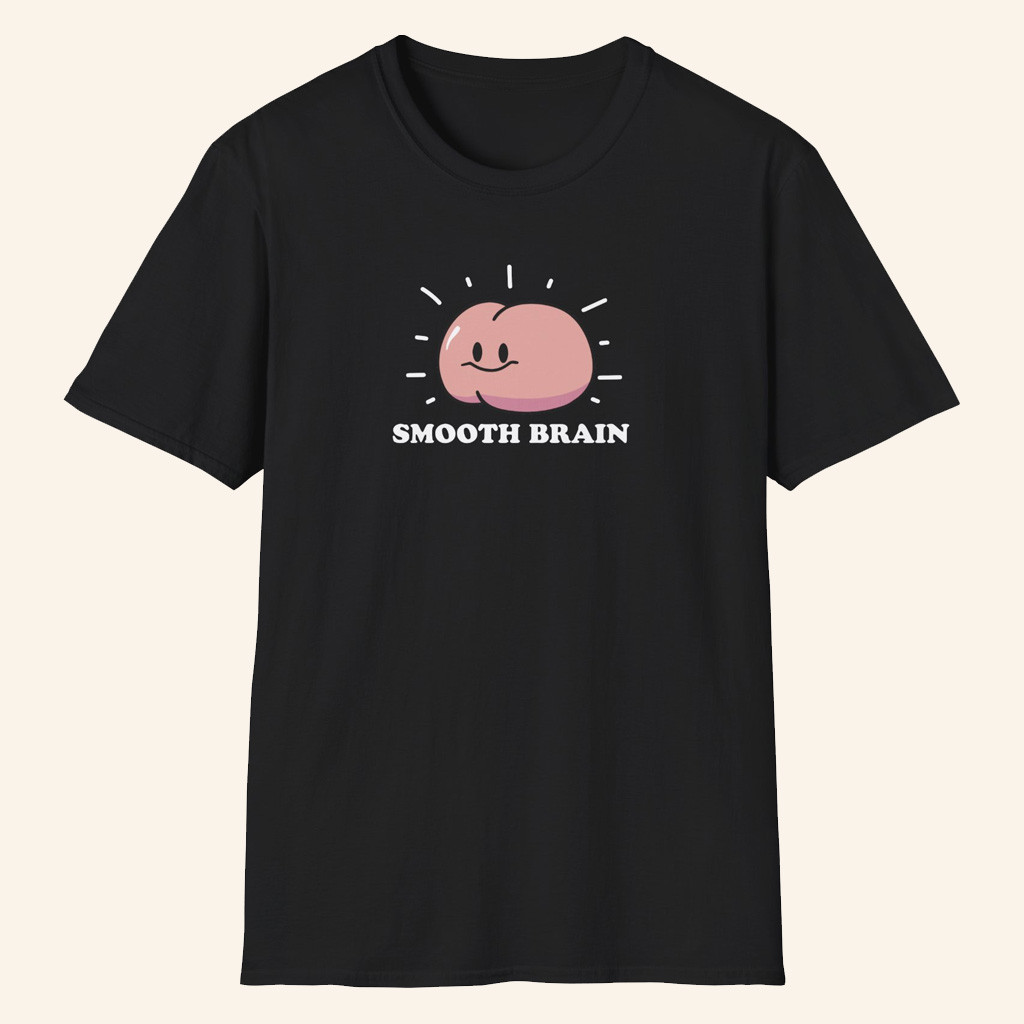 Haminations Merch Smooth Brain Black T-Shirt Unique Christmas Gifts For Brothers