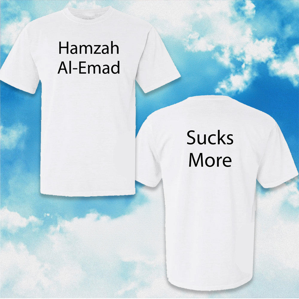 Hamzah Sucks More Shirt Slushy Noobz Merch Gifts For Hamzah SlushyNoobz Fan Hamzah Sucks More Shirt Slushy Noobz Merch Gifts For Hamzah SlushyNoobz Fan