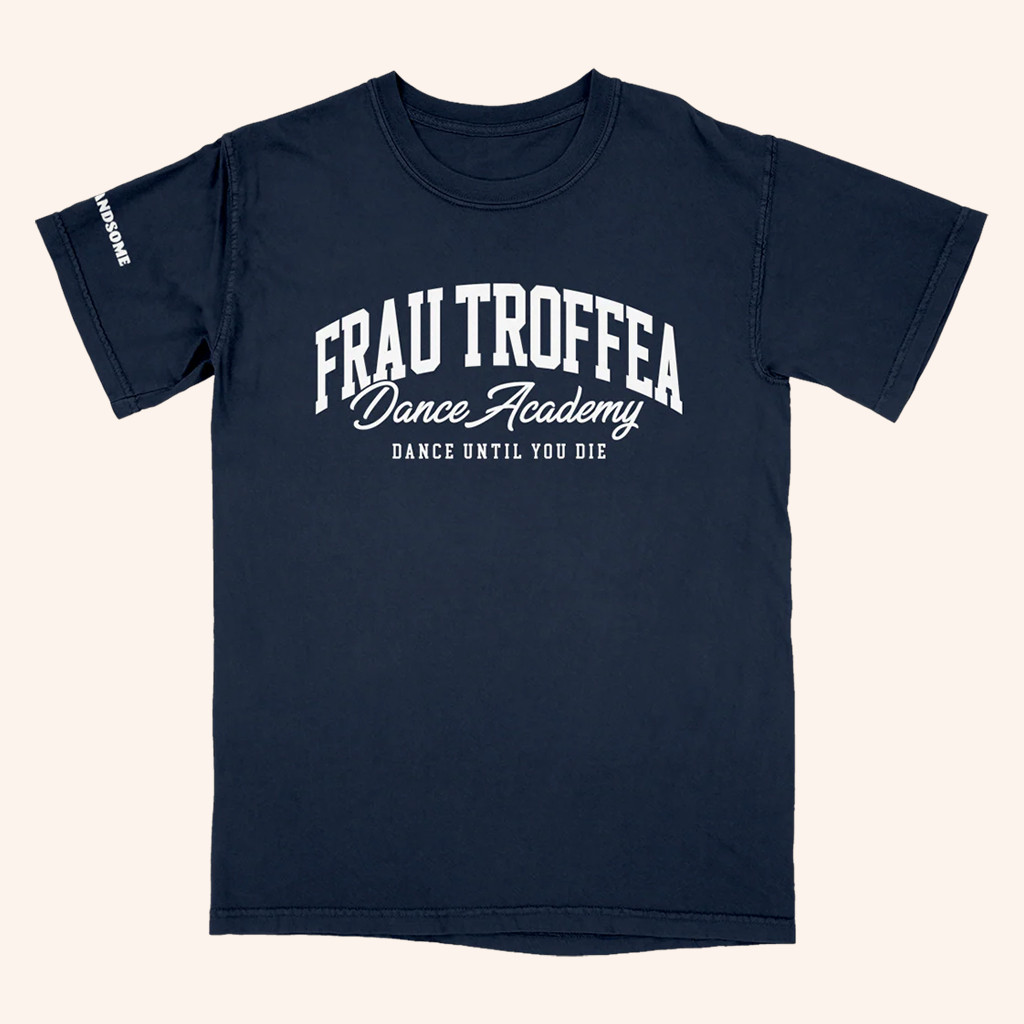 Handsome Podcast Merch Frau Troffea Dance Academy T-Shirt Gifts For Friends