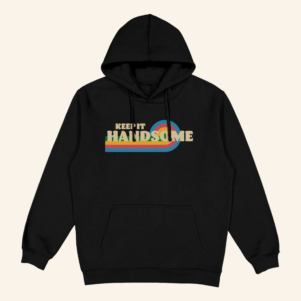 Handsome Podcast Merch Keep It Handsome Hoodie Gifts For Podcast Lovers Handsome Podcast Merch Keep It Handsome Hoodie Gifts For Podcast Lovers