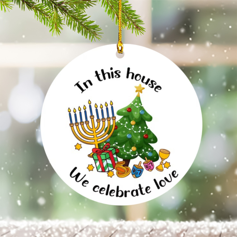 Hanukkah Christmas Ornament Jewish And Christian In This House We Celebrate Love