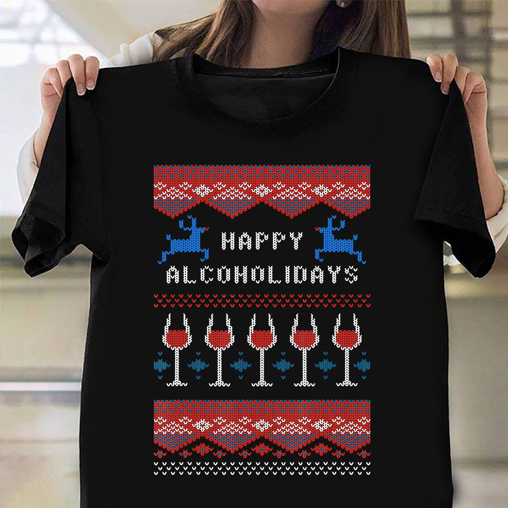 Happy Alcoholidays Christmas Ugly Sweater T-Shirt Funny Christmas Drinking Shirt Xmas Gift