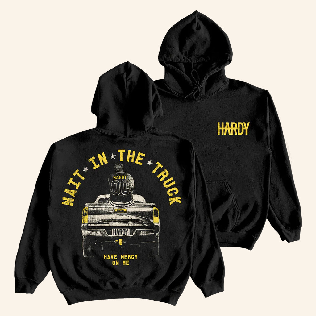 Hardy Merch Wait In The Truck Black Hoodie Gifts For Music Fans