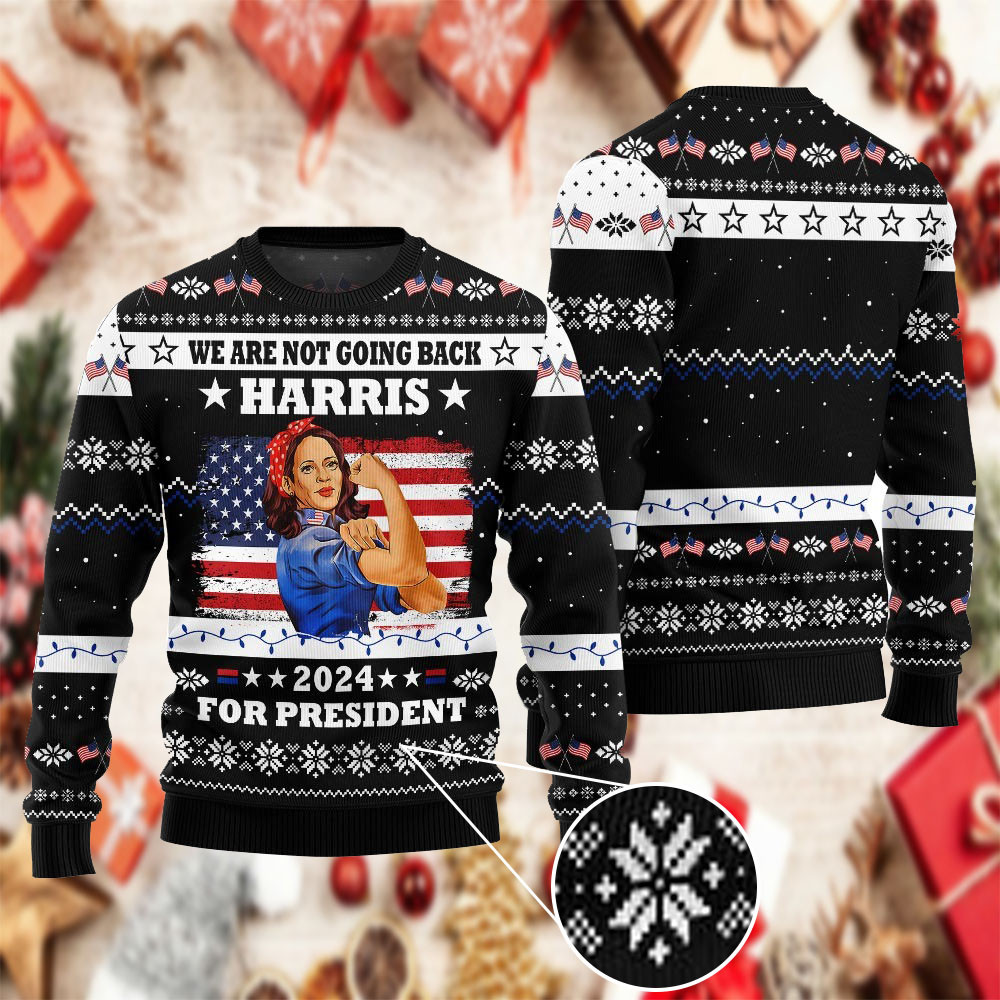 Harris For President 2024 Christmas Ugly Sweater We Are Not Going Back Sweater Gifts For Women