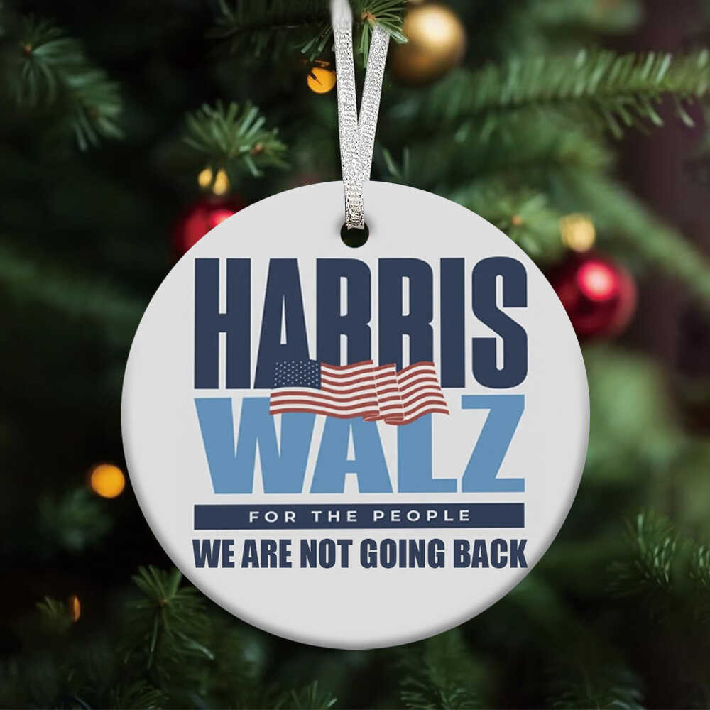 Harris Walz For The People We Are Not Going Back Ornament President Harris Walz 2024 Ornament
