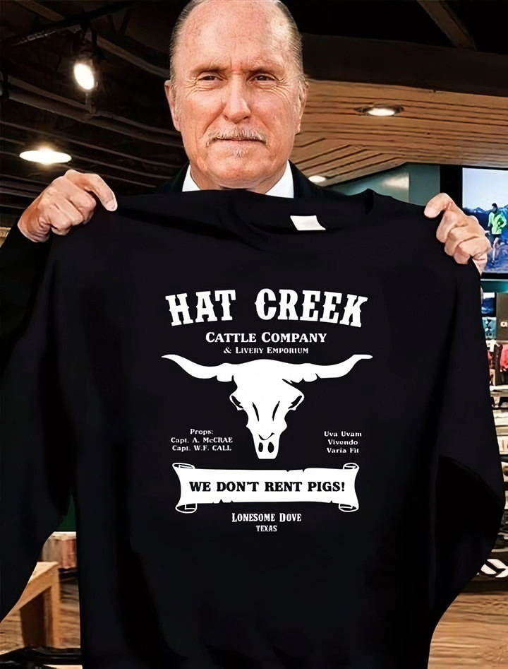 Hat Creek Cattle Company We Don't Rent Pigs Shirt Gifts For Fans Of Lonesome Dove