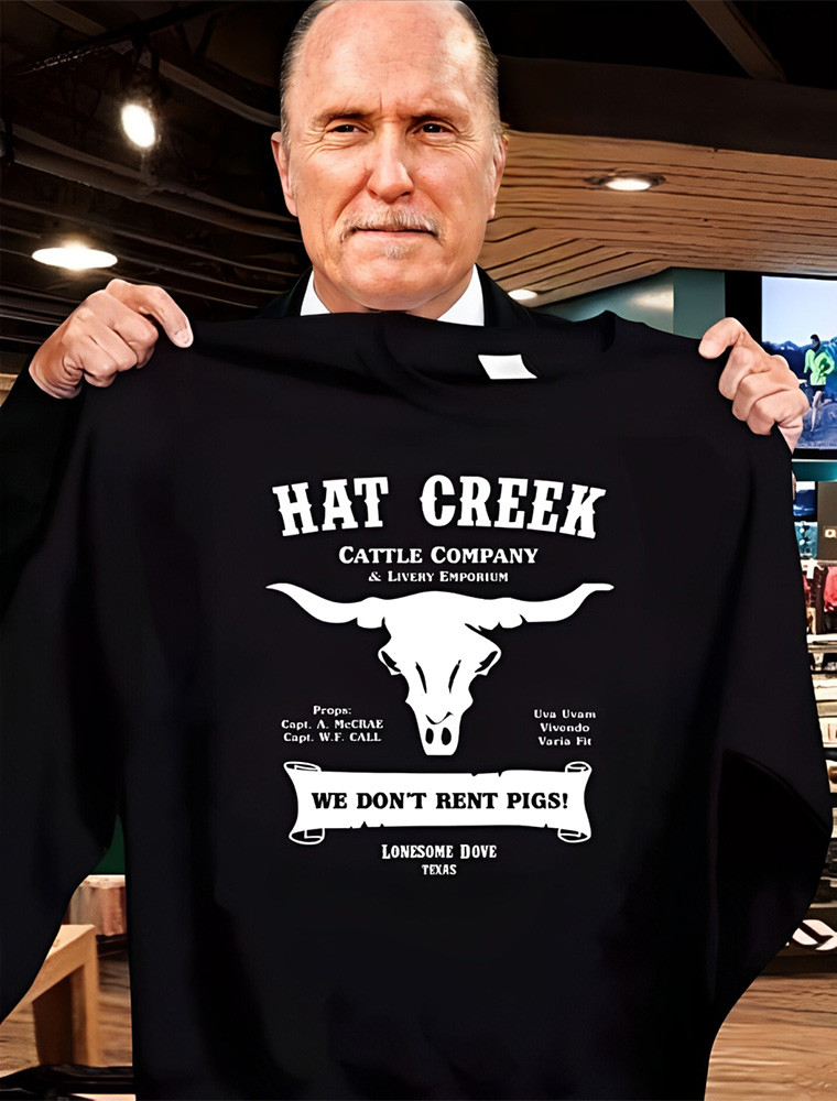 Hat Creek We Don't Rent Pigs Lonesome Dove Texas Sweatshirt Gifts For Fans
