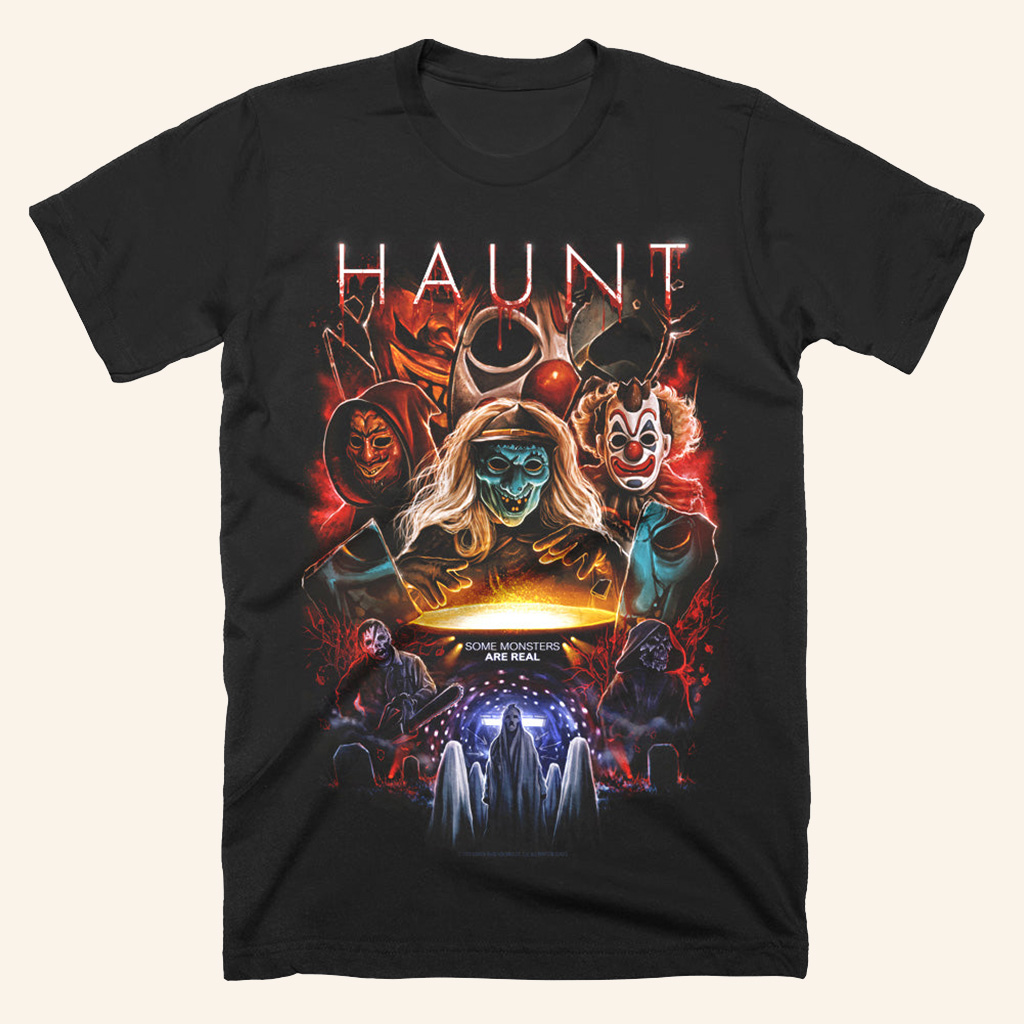 Haunt Some Monsters Are Real T-Shirt Halloween Themed Clothes Gift Ideas For Friends Haunt Some Monsters Are Real T-Shirt Halloween Themed Clothes Gift Ideas For Friends