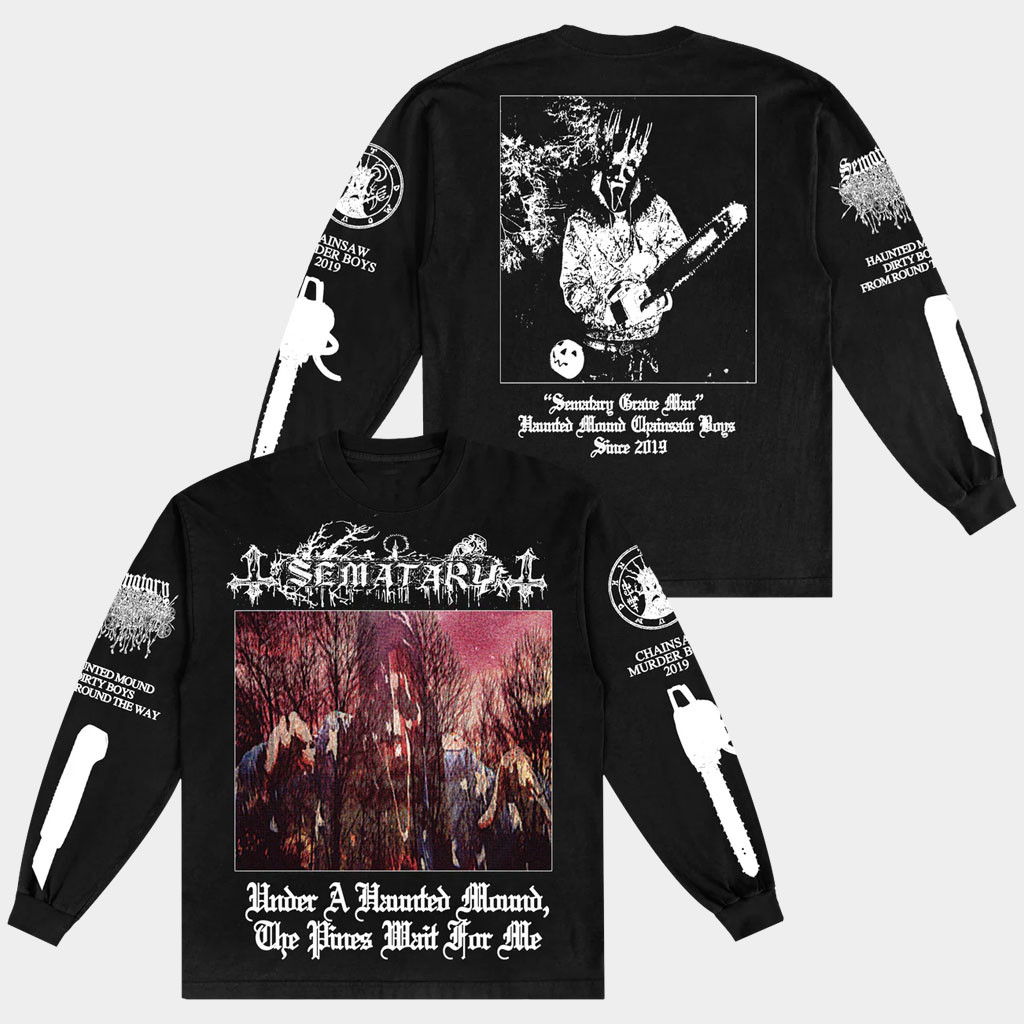 Haunted Mound Merch Sematary Pines Long Sleeve Shirt Sematary Merch Gift For Rap Lovers
