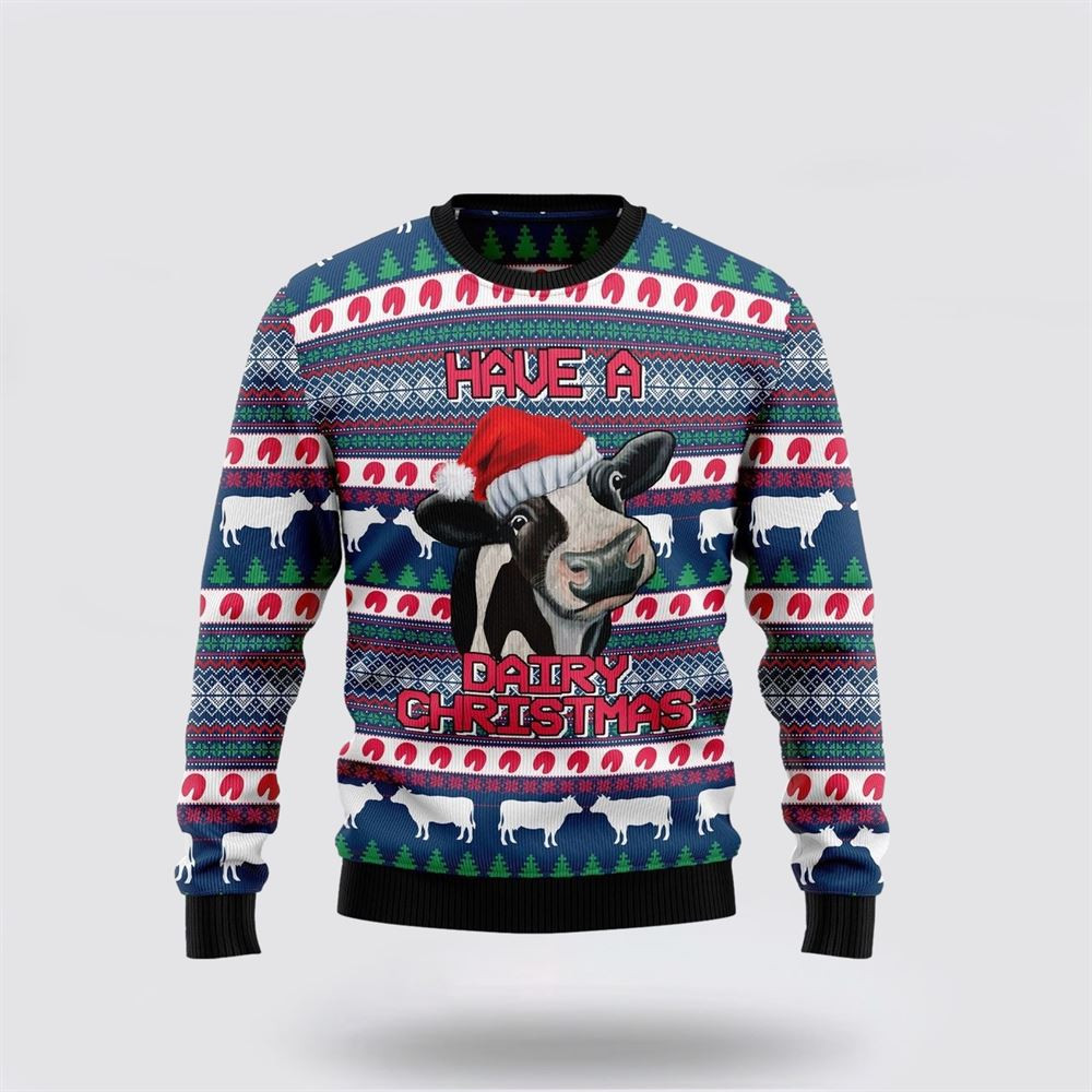 Have A Cow Dairy Ugly Christmas Sweater Best Christmas Gifts For Women 2024