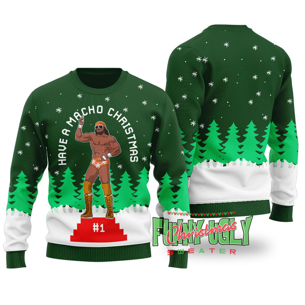 Have A Macho Christmas Randy Savage Funny Sweater Forest Green Perfect Merch Gift for the Christmas Season