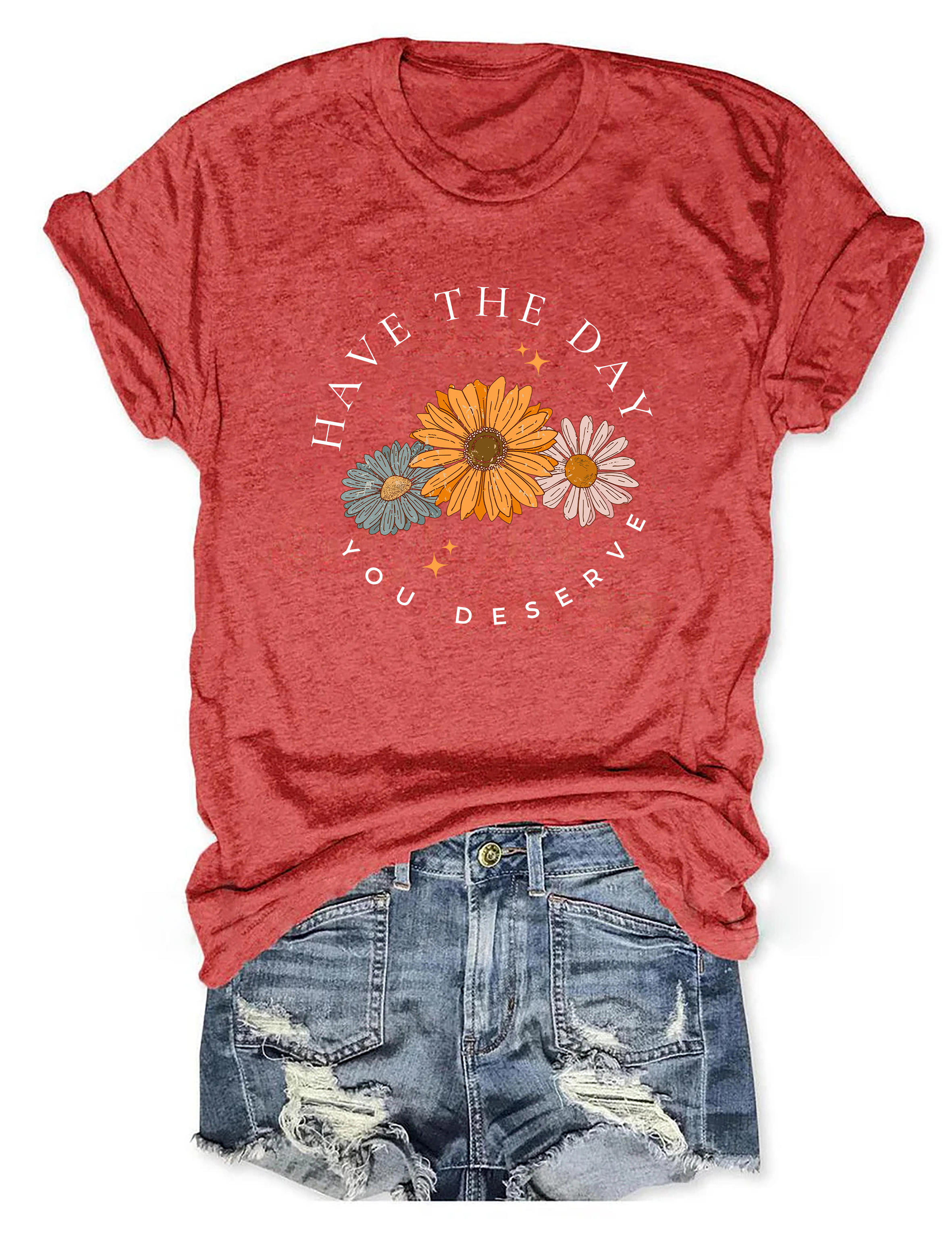 Have The Day You Deserve T-Shirt Daisy Graphic Design Boho Style Gifts For Women