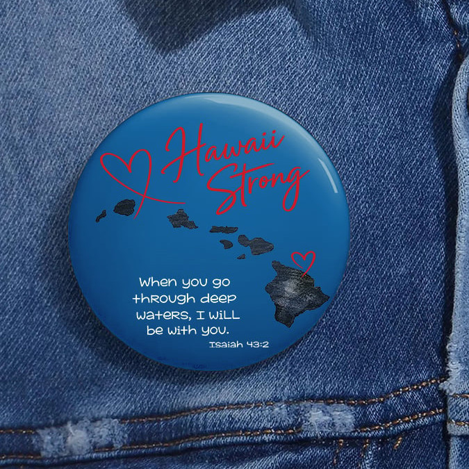 Hawaii Strong When You Go Through Deep Waters Brooch Bible Verse Merch Gift For Him