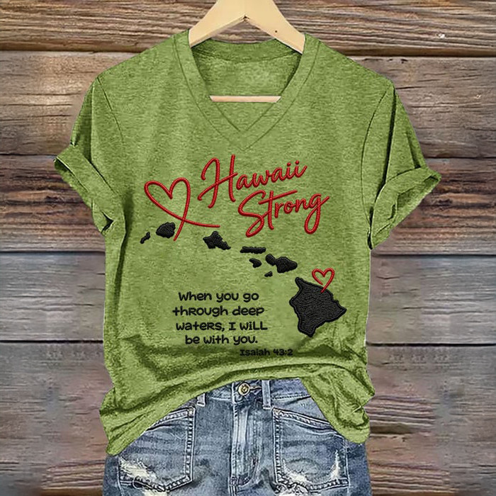 Hawaii Strong When You Go Through Deep Waters V-Neck Shirt Galathreads Shirt Good Gift For Her