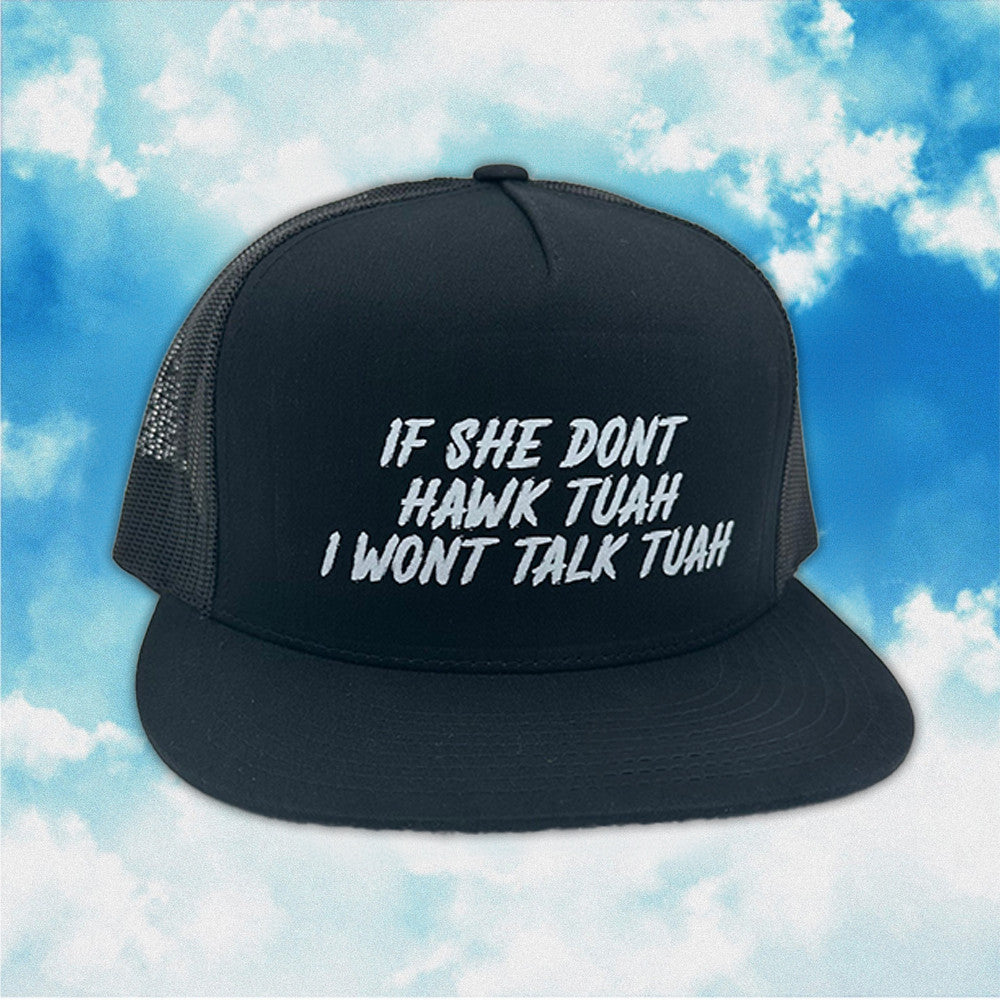 Hawk Tuah Hat If She Dont Hawk Tuah I Won't Talk Tuah Funny Hat Hawk Tuah Merch Hawk Tuah Hat If She Dont Hawk Tuah I Won't Talk Tuah Funny Hat Hawk Tuah Merch