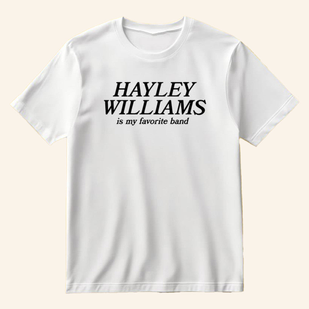 Hayley Williams Merch Hayley Williams Is My Favorite Band Shirt Gifts For Fans Hayley Williams Merch Hayley Williams Is My Favorite Band Shirt Gifts For Fans
