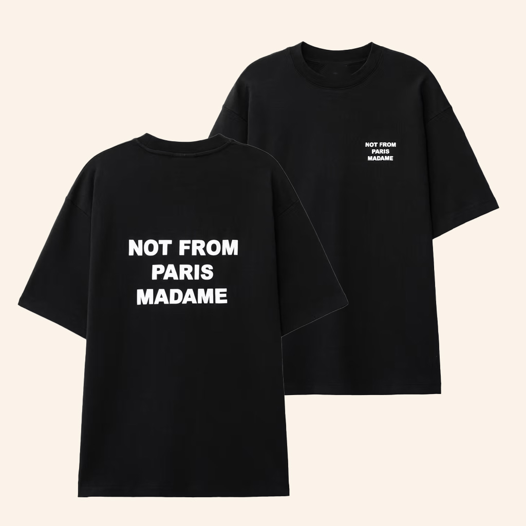 HBX Merch Slogan T-Shirt Not From Paris Madame Shirt Gifts For Friends