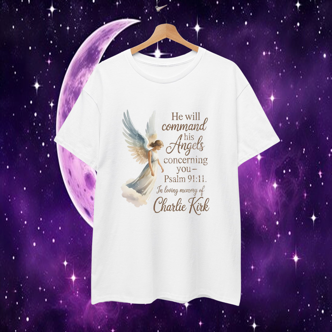 He Will Command His Angels Concerning You In Loving Memory Of Charlie Kirk T-Shirt