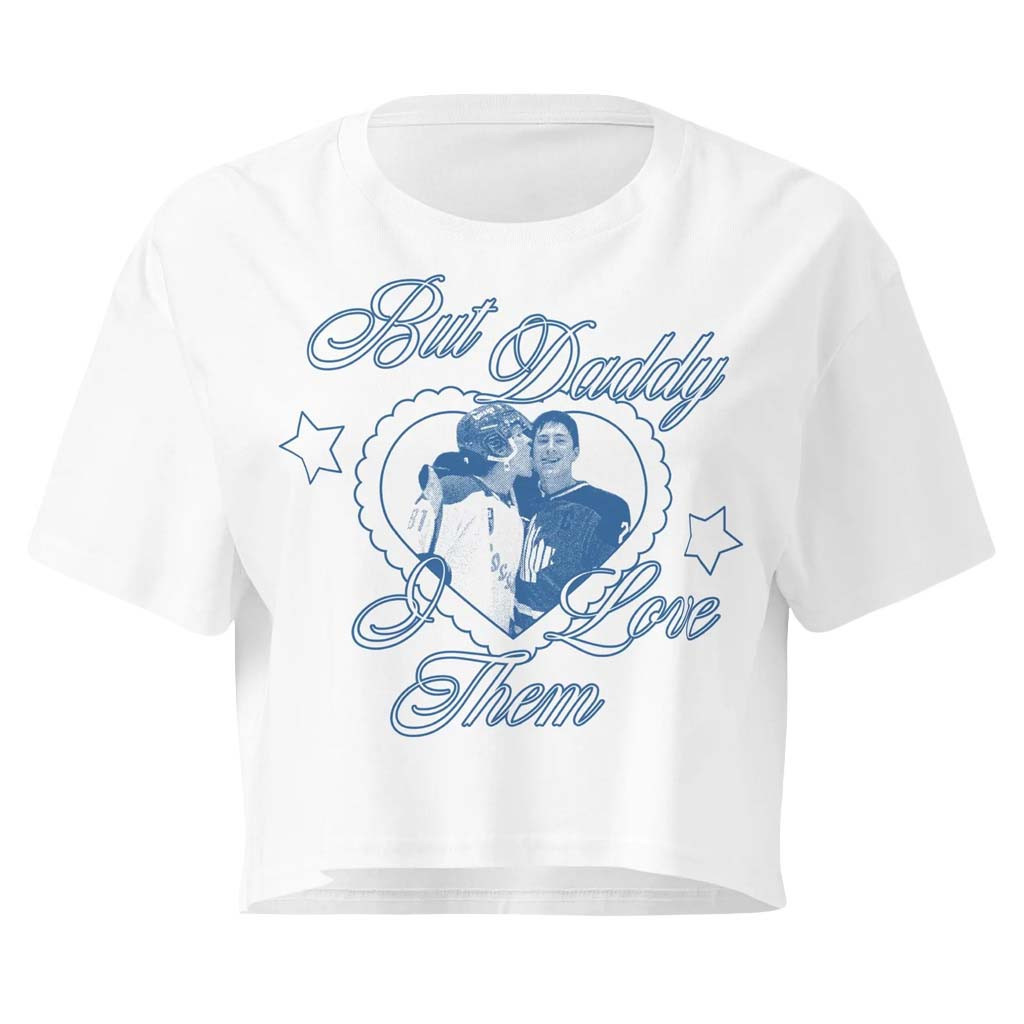Heated Rivalry Merch Ilya Shane But Daddy I Love Them Cropped Shirt Heated Rivalry Apparel