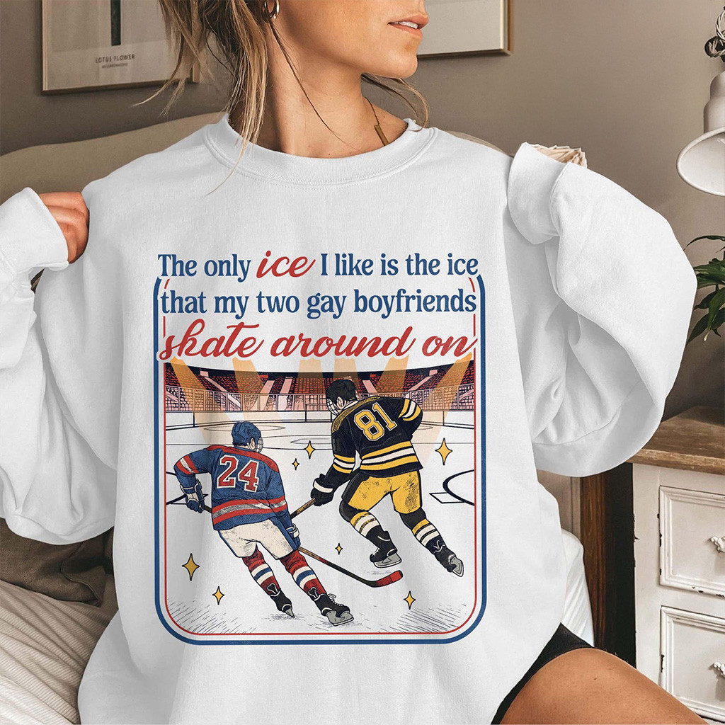 Heated Rivalry Merch The Only ICE I Like Is The Ice My Two Gay Boyfriends Sweatshirt Fan Gifts