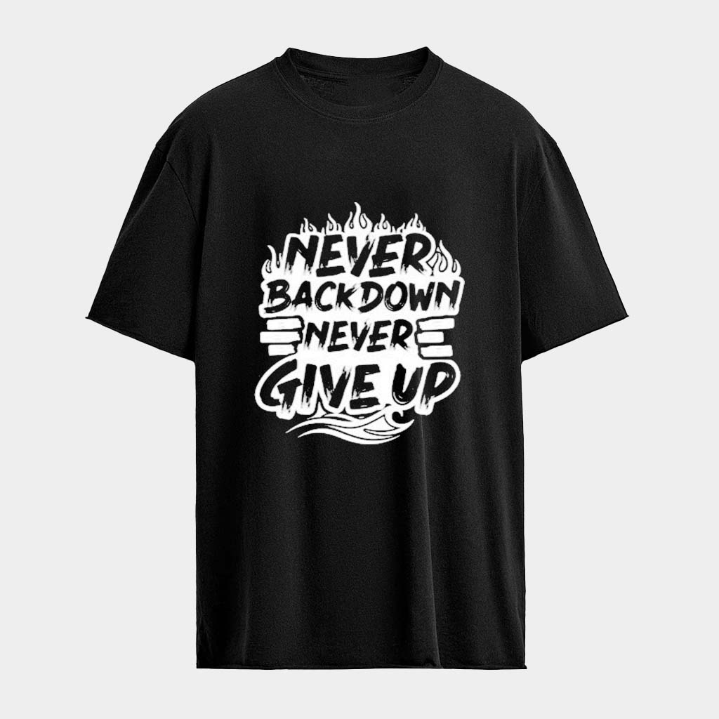 Heath Wavers Never Backdown Never Give Up T-Shirt Birthday Gift Ideas For Husband