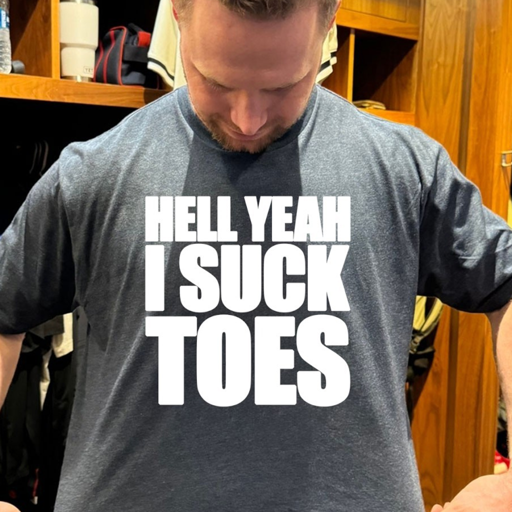 Hell Yeah I Suck Toes Shirt Dirty Humor T-Shirt Funny Meme Apparel Gifts For Friends
